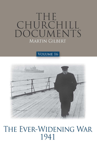 Full Download The Churchill Documents - Volume 16: The Ever-Widening War: 1941 - Martin Gilbert | ePub
