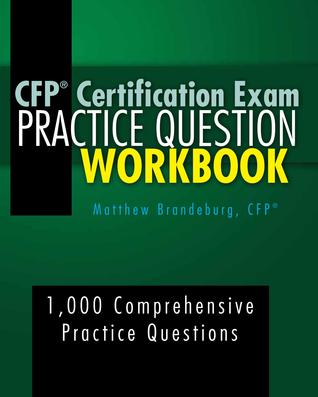 Read CFP Certification Exam Practice Question Workbook: 1,000 Comprehensive Practice Questions (6th Edition) - Matthew Brandeburg file in ePub