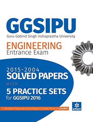 Read Online Solved Papers & 5 Practice Sets: GGSIPU Engineering Entrance Exam - Arihant Experts file in PDF
