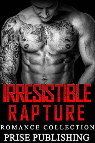 Download ROMANCE: Irresistible Rapture: (Bad Boy Menage Pregnancy Romance) (New Adult Contemporary Romance) - Prise Publishing file in PDF