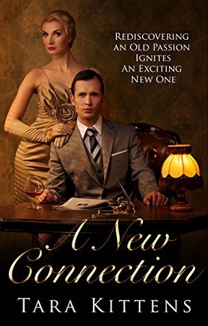 Full Download Billionaire Romance:A New Connection: Rediscovering an Old Passion Ignites An Exciting New One! (Billionaire Romance, Erotica) - Tara Kittens file in PDF