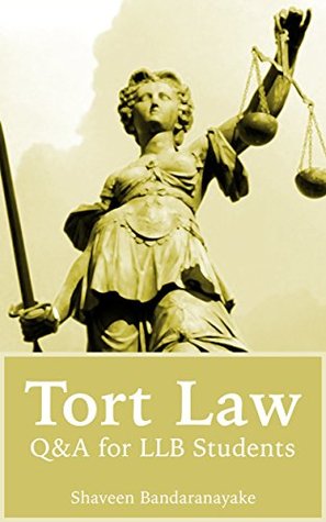 Read Tort Law: Q&A for LLB Students (The Law Simplified) - Shaveen Bandaranayake file in PDF