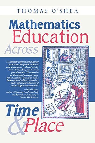 Read Mathematics Education Across Time and Place: Over Two Millennia from Athens to Zimbabwe - Thomas O'Shea file in ePub