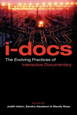 Full Download I-Docs: The Evolving Practices of Interactive Documentary - Judith Aston | PDF