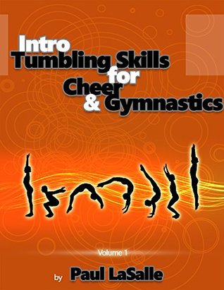 Full Download Intro Tumbling Skills for Cheer and Gymnastics: Volume 1 (Tumbling Progressions) - Tracy Williams file in PDF