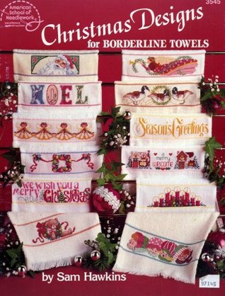 Full Download Christmas Designs for Borderline Towels (3545) Cross Stitch - Sam Hawkins | PDF
