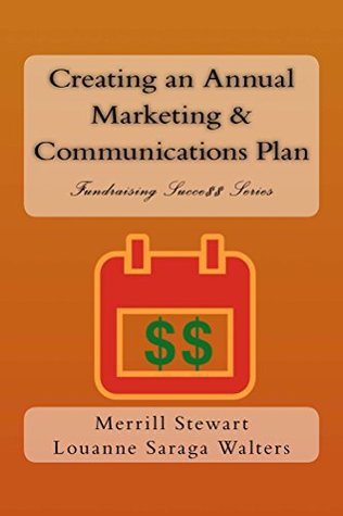 Read Creating an Annual Marketing and Communications Plan: Fundraising Success Series - Louanne Saraga Walters file in ePub