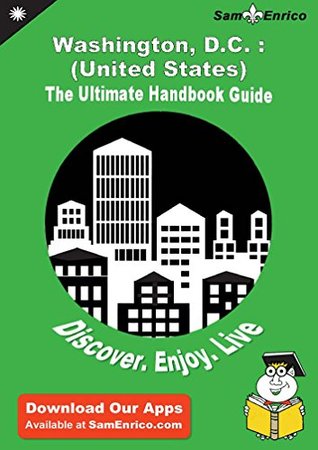 Read Online Ultimate Handbook Guide to Washington - D.C. : (United States) Travel Guide - Rudolf Connell file in ePub