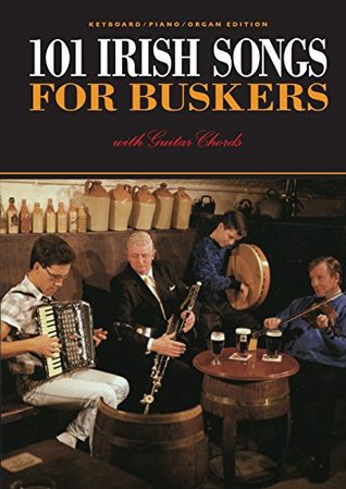 Full Download 101 Irish Songs For Buskers [Melody & Chords] - Wise Publications file in ePub