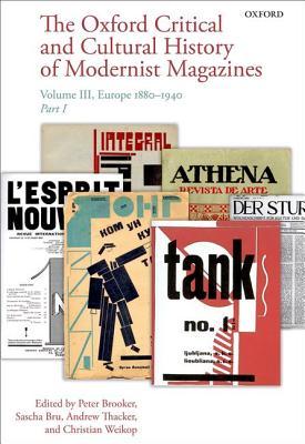 Read The Oxford Critical and Cultural History of Modernist Magazines: Volume III: Europe 1880 - 1940 - Peter Brooker file in ePub
