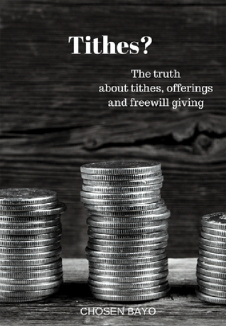 Download Tithes?: The Truth About Tithes, Offerings, And Freewill Giving - Chosen Bayo file in ePub