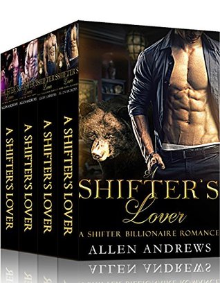 Read Shifter: A Shifters Lover Collection (shifter, bear, menage, bbw, paranormal, shapeshifter, billionaire) - Allen Andrews | ePub