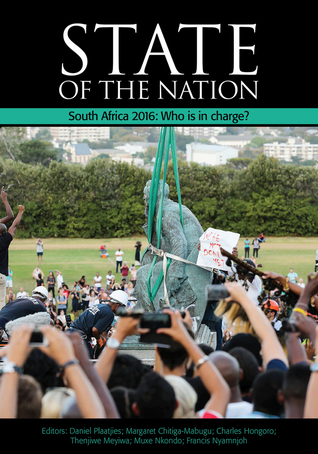Read Online State of the Nation 2016: Who Is in Charge? Mandates, Accountability and Contestations in South Africa - Margaret Chitiga-Mabugu file in ePub