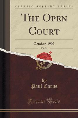 Full Download The Open Court, Vol. 21: October, 1907 (Classic Reprint) - Paul Carus file in PDF