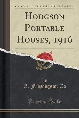 Download Hodgson Portable Houses, 1916 (Classic Reprint) - E F Hodgson Co file in ePub