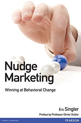 Read Online Nudge marketing English Version: Winning at Behavioral Change - Éric Singler | ePub