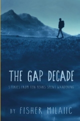 Read The Gap Decade: Stories from ten years spent wandering - Fisher Milaiic file in PDF