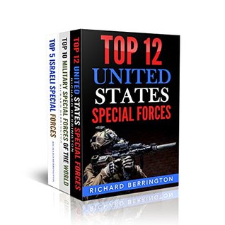 Download Special Forces 3 Book Bundle : Top 5 Israeli Special Forces / Top 12 United States Special Forces Units / Top 10 Military Special Forces Of The World (us  delta force, SAS, american special forces) - Richard Berrington file in PDF