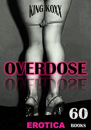 Download EROTICA: OVERDOSE BUNDLE COLLECTION: HUGE LONG AND STRONG MEN (XXX FILTHY ROMANCE, ROUGH EROTICA, INTERRACIAL) - KING KOXX | ePub