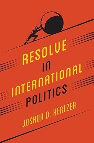 Read Resolve in International Politics (Princeton Studies in Political Behavior) - Joshua Kertzer file in ePub