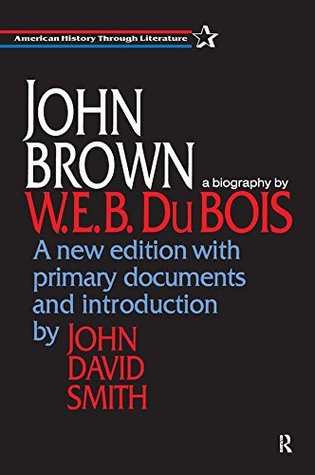 Download John Brown (American History Through Literature) - W.E.B. Du Bois | PDF
