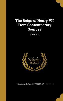 Download The Reign of Henry VII from Contemporary Sources; Volume 2 - Albert Frederick Pollard | ePub