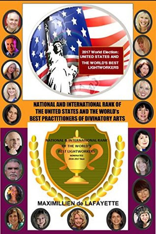 Download National and International Rank of the United States & The World's Best Practitioners of Divinatory Arts: US & World Best Psychics and Mediums - Jean-Maximillien De La Croix de Lafayette | ePub