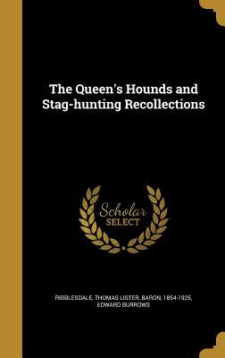 Read The Queen's Hounds and Stag-Hunting Recollections - Edward Burrows file in PDF