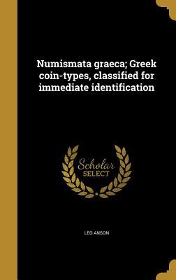 Read Numismata Graeca; Greek Coin-Types, Classified for Immediate Identification - Leo Anson file in PDF