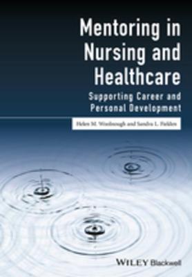 Download Mentoring in Nursing and Healthcare: Supporting Career and Personal Development - Helen Woolnough file in ePub