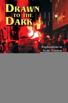 Full Download Drawn to the Dark: Explorations in Scare Tourism Around the World - MS Chris Kullstroem file in ePub