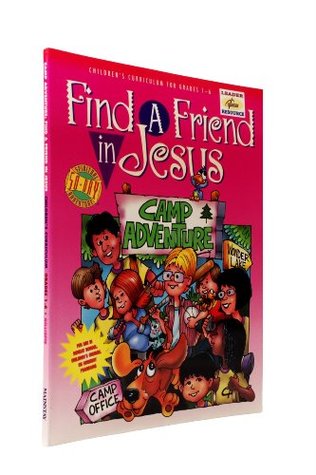Full Download Find a Friend in Jesus- Camp Adventure (Leader Resource) - Maralee Parker | PDF