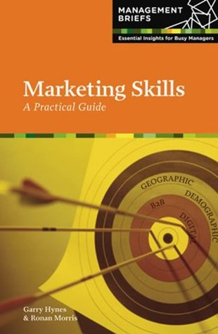 Read Online Marketing Skills - A Practical Guide (ManagementBriefs) - Garry Hynes file in ePub