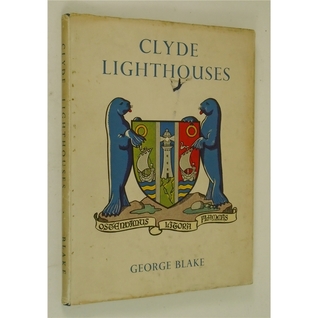 Read Clyde Lighthouses : A Short History of the Clyde Lighthouses Trust 1756-1956 - George Blake file in ePub