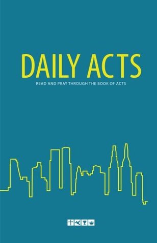 Download Daily Acts: Read and Pray Through the Book of Acts - The Foursquare Church | PDF