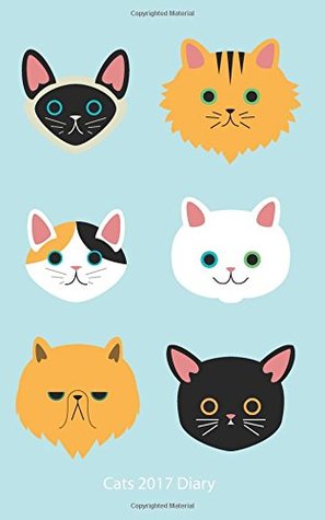 Full Download Cats 2017 Diary: Plan Your Year! (5 x 8, 114 Pages) -  file in PDF