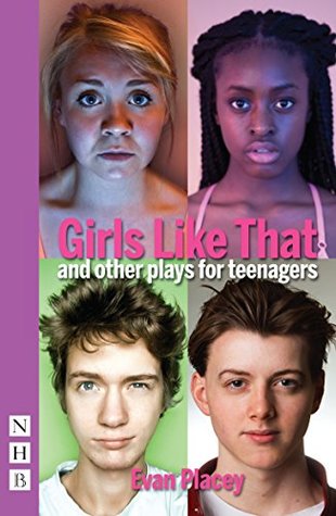 Read Online Girls Like That and Other Plays For Teenagers - Evan Placey file in ePub