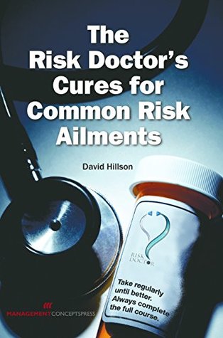 Full Download The Risk Doctor's Cures for Common Risk Ailments - David Hillson file in ePub