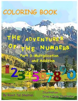 Download Coloring book - The Adventures of the Numbers: Multiplication and Addition. - Ronit Tal Shaltiel | ePub