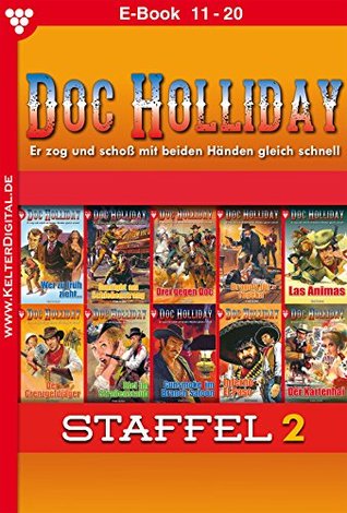 Full Download Doc Holliday Staffel 2 - Western: E-Book 11-20 - Frank Laramy file in ePub
