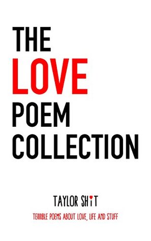 Read The Love Poem Collection (The Important Poem Collection Book 2) - Taylor Shit | PDF