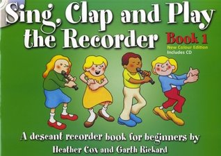 Read Online Sing, Clap And Play The Recorder Book 1 - Revised Edition (Book/CD) - EJA Publications file in ePub