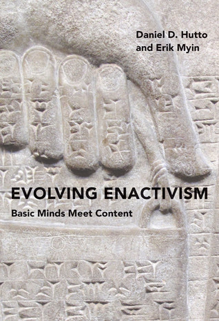 Read Online Evolving Enactivism: Basic Minds Meet Content - Daniel D. Hutto | ePub