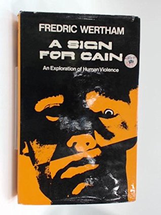 Read A sign for Cain: An exploration of human violence - Fredric Wertham | ePub