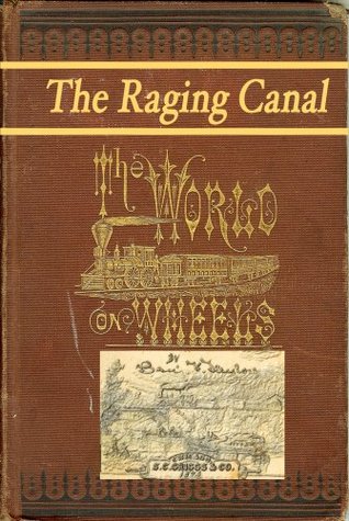 Read The Raging Canal (The World On Wheels Book 1) - Benj. F. Taylor | PDF