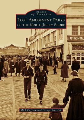 Full Download Lost Amusement Parks of the North Jersey Shore - Rick Geffken file in PDF