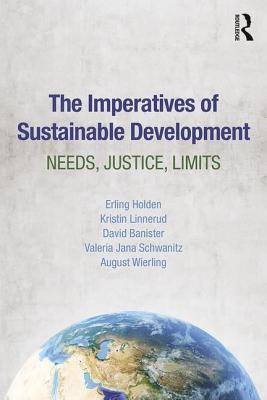 Read Online The Imperatives of Sustainable Development: Needs, Justice, Limits - Erling Holden file in ePub