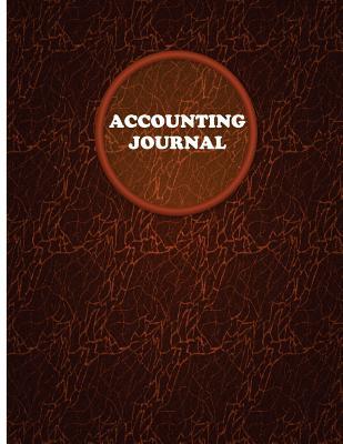 Read Accounting Journal: Financial Accounting Journal Entries Debit Credit 8.5x11 Inch 103pages General Journal Accounting - Creative Account file in ePub