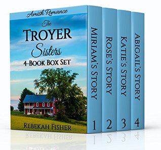 Download The Troyer Sisters Series - Amish Romance: 4-Book Box Set - Rebekah Fisher | ePub