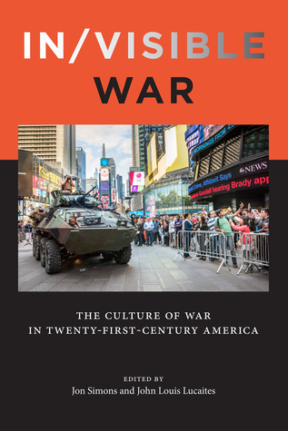 Read In/visible War: The Culture of War in Twenty-first-Century America - Jon Simons | ePub